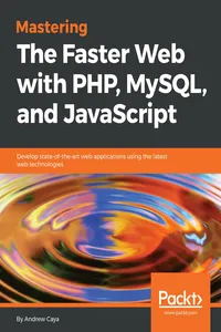 Mastering The Faster Web with PHP, MySQL, and JavaScript_cover