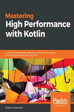 Mastering High Performance with Kotlin