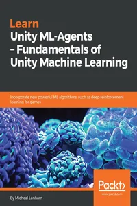 Learn Unity ML-Agents – Fundamentals of Unity Machine Learning_cover