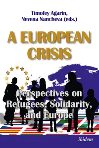 A European Crisis: Perspectives on Refugees, Solidarity, and Europe_cover