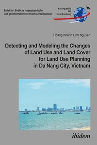 Detecting and Modeling the Changes of Land Use and Land Cover for Land Use Planning in Da Nang City, Vietnam_cover