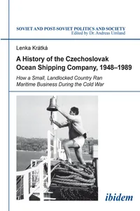 A History of the Czechoslovak Ocean Shipping Company, 1948–1989_cover