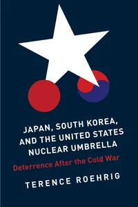 Japan, South Korea, and the United States Nuclear Umbrella_cover