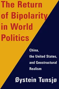 The Return of Bipolarity in World Politics_cover