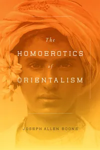The Homoerotics of Orientalism_cover