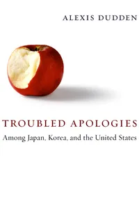 Troubled Apologies Among Japan, Korea, and the United States_cover