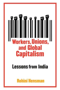 Workers, Unions, and Global Capitalism_cover