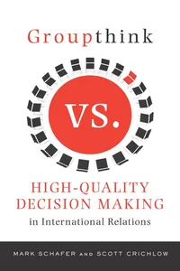 Groupthink Versus High-Quality Decision Making in International Relations_cover