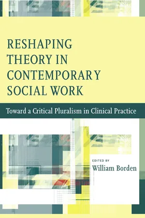 Reshaping Theory in Contemporary Social Work