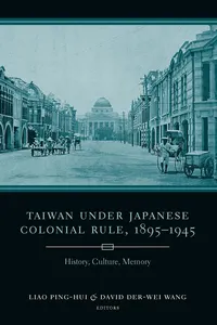 Taiwan Under Japanese Colonial Rule, 1895–1945_cover