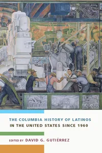 The Columbia History of Latinos in the United States Since 1960_cover