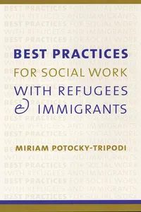 Best Practices for Social Work with Refugees and Immigrants_cover