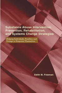 Substance Abuse Intervention, Prevention, Rehabilitation, and Systems Change_cover