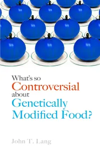 What's So Controversial about Genetically Modified Food?_cover