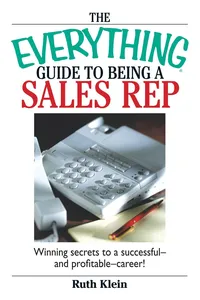 The Everything Guide To Being A Sales Rep_cover