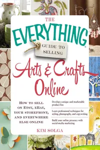 The Everything Guide to Selling Arts & Crafts Online_cover