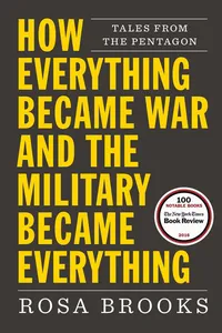 How Everything Became War and the Military Became Everything_cover