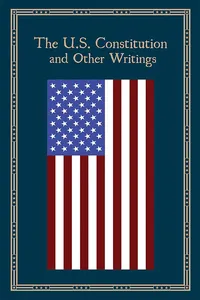 The U.S. Constitution and Other Writings_cover