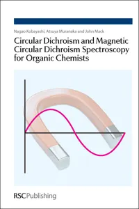 Circular Dichroism and Magnetic Circular Dichroism Spectroscopy for Organic Chemists_cover