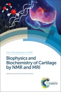Biophysics and Biochemistry of Cartilage by NMR and MRI_cover