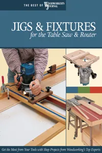 Jigs & Fixtures for the Table Saw & Router_cover