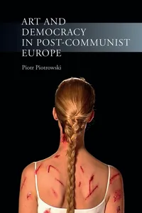 Art and Democracy in Post-Communist Europe_cover