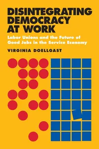 Disintegrating Democracy at Work_cover