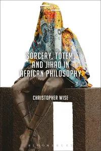 Sorcery, Totem, and Jihad in African Philosophy_cover