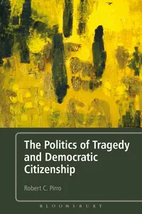 The Politics of Tragedy and Democratic Citizenship_cover