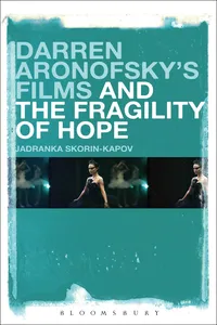 Darren Aronofsky's Films and the Fragility of Hope_cover