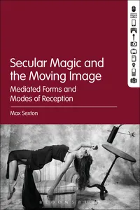 Secular Magic and the Moving Image_cover