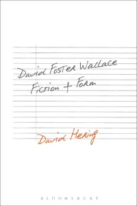 David Foster Wallace: Fiction and Form_cover