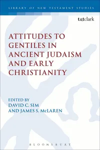 Attitudes to Gentiles in Ancient Judaism and Early Christianity_cover