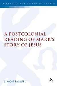 A Postcolonial Reading of Mark's Story of Jesus_cover