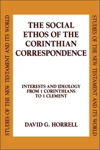 The Social Ethos of the Corinthian Correspondence_cover