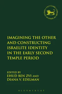 Imagining the Other and Constructing Israelite Identity in the Early Second Temple Period_cover