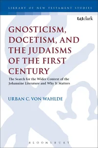 Gnosticism, Docetism, and the Judaisms of the First Century_cover