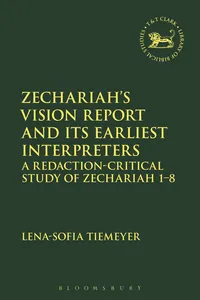 Zechariah's Vision Report and Its Earliest Interpreters_cover