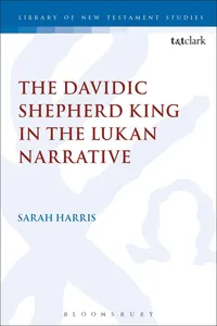 The Davidic Shepherd King in the Lukan Narrative_cover