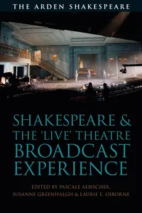 Shakespeare and the 'Live' Theatre Broadcast Experience_cover