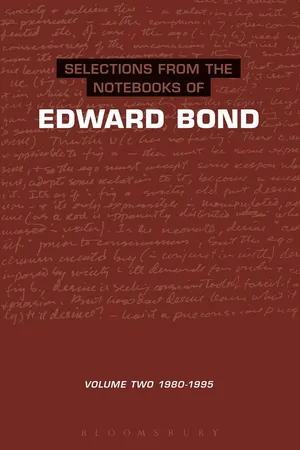 Selections from the Notebooks Of Edward Bond