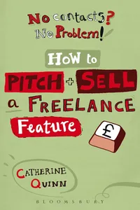 No contacts? No problem! How to Pitch and Sell a Freelance Feature_cover