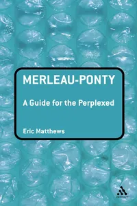 Merleau-Ponty: A Guide for the Perplexed_cover