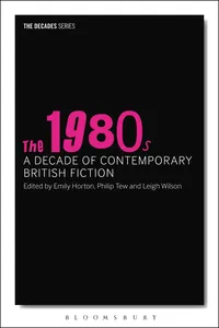 The 1980s: A Decade of Contemporary British Fiction_cover