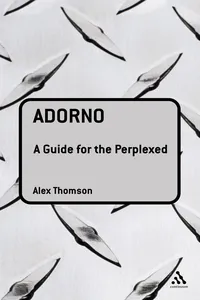 Adorno: A Guide for the Perplexed_cover