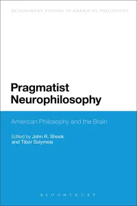 Pragmatist Neurophilosophy: American Philosophy and the Brain_cover