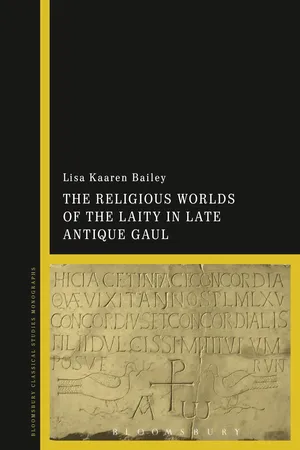 The Religious Worlds of the Laity in Late Antique Gaul