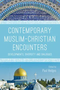 Contemporary Muslim-Christian Encounters_cover