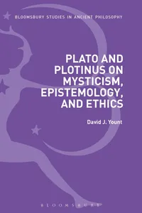 Plato and Plotinus on Mysticism, Epistemology, and Ethics_cover