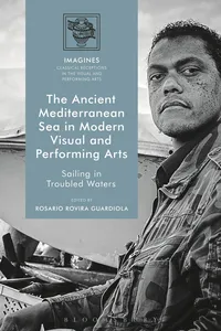 The Ancient Mediterranean Sea in Modern Visual and Performing Arts_cover
